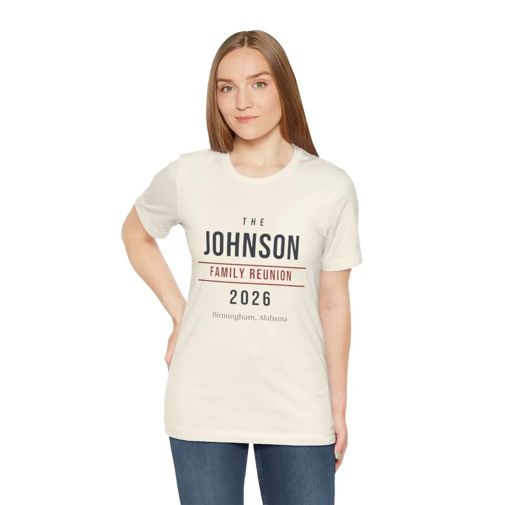 Example: natural tee reading The Johnson Family Reunion 2026, Birmingham, Alabama, worn
