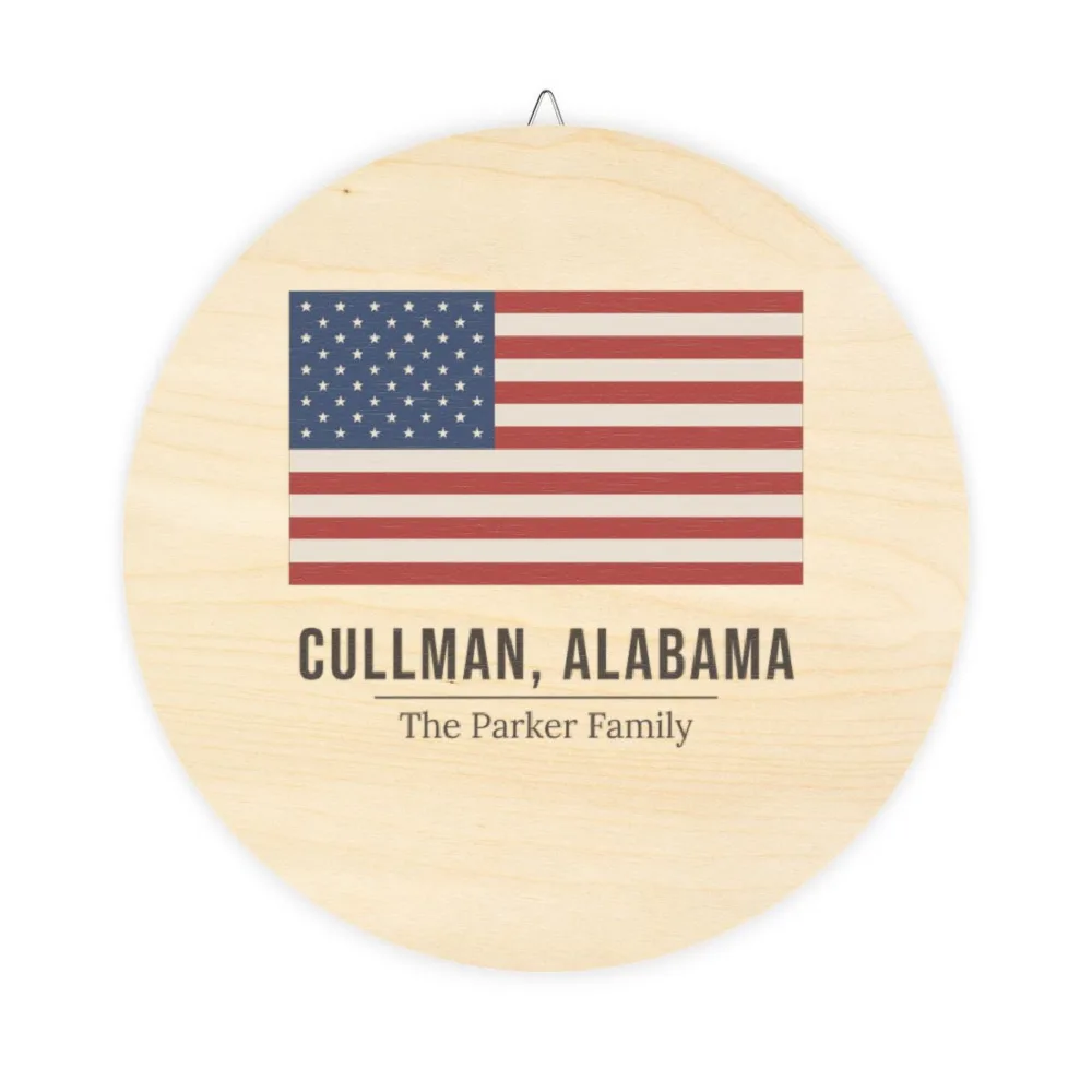 Example: round natural wood sign with an American flag and Cullman, Alabama, The Parker Family
